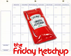 Friday Ketchup: Brought to you by a ketchup image from loungefrog on Stock.Xchnge